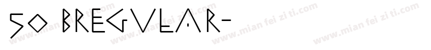 50 bregular字体转换